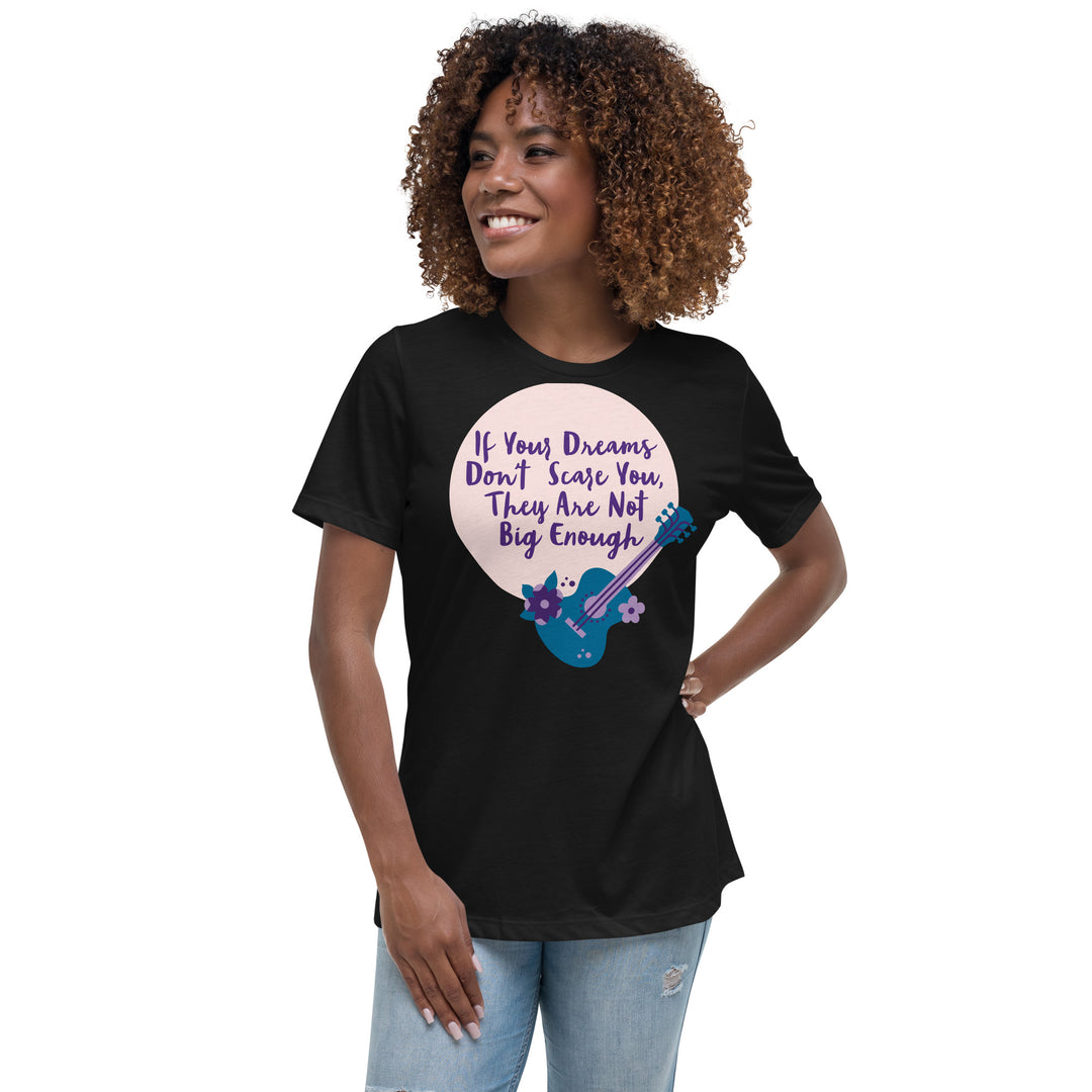 Dream Big ,Women's Relaxed T-Shirt