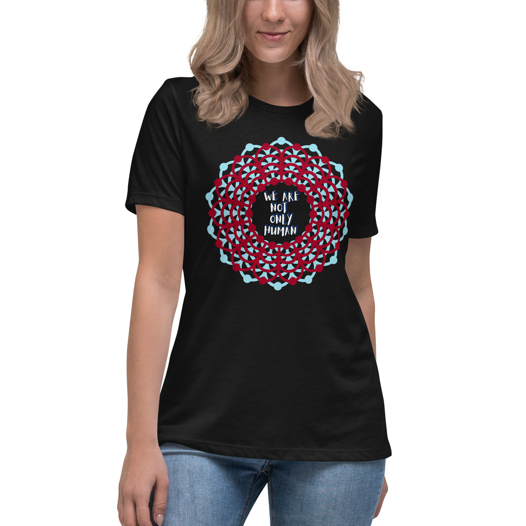 We Are Not Only Human Women's Relaxed T-Shirt