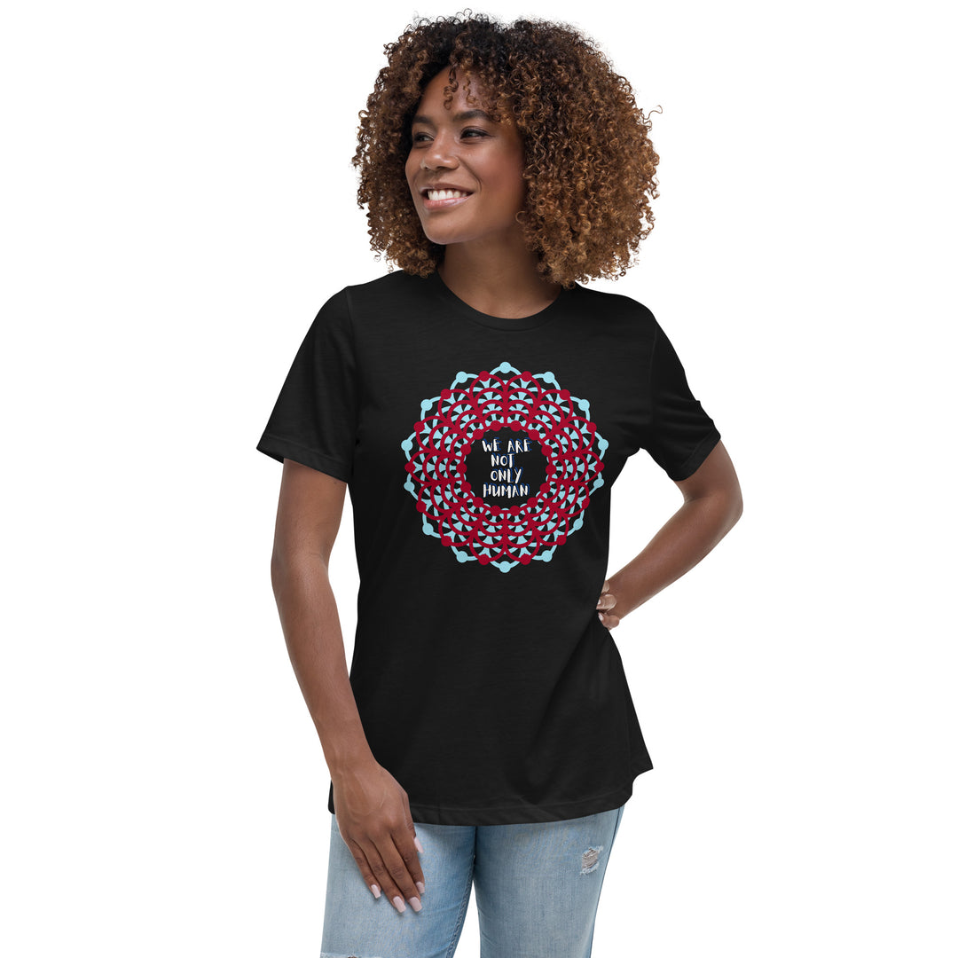 We Are Not Only Human Women's Relaxed T-Shirt