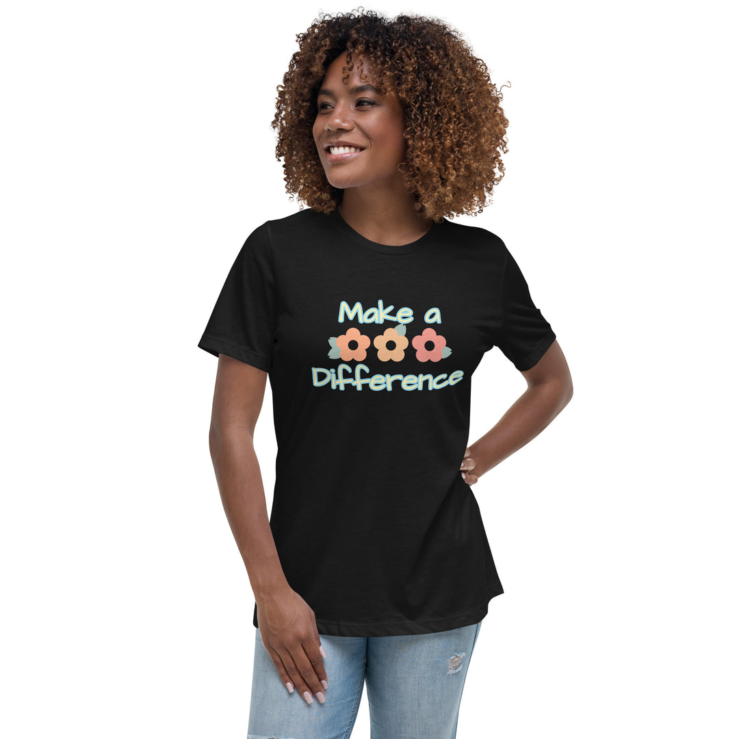 Make a Difference Women's Relaxed T-Shirt