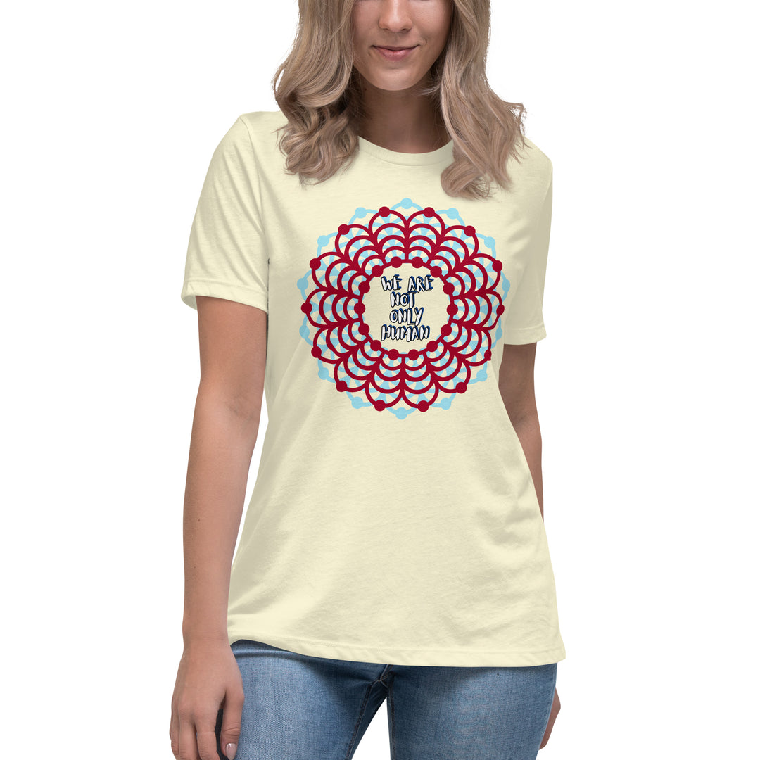 We Are Not Only Human Women's Relaxed T-Shirt