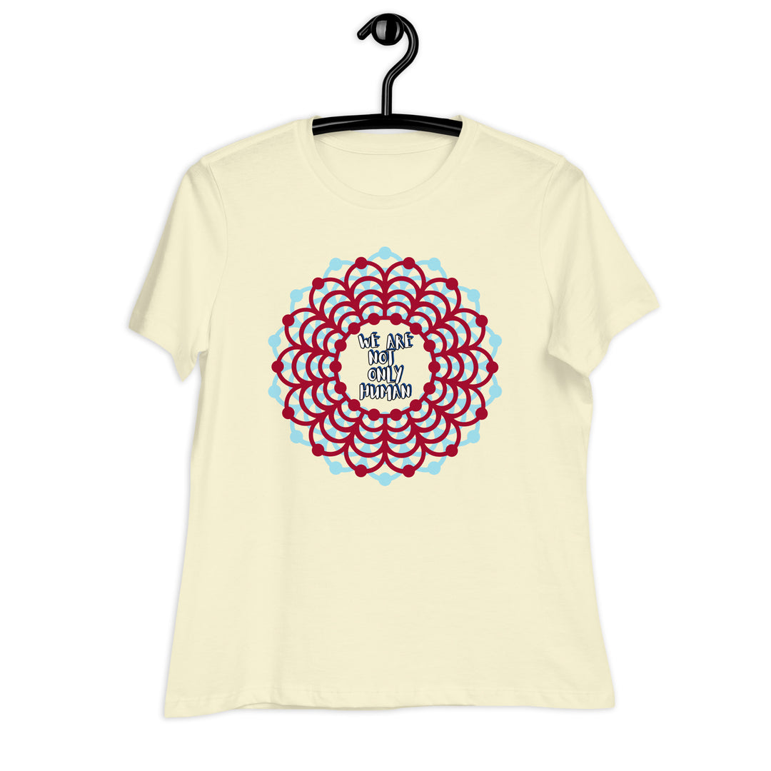 We Are Not Only Human Women's Relaxed T-Shirt