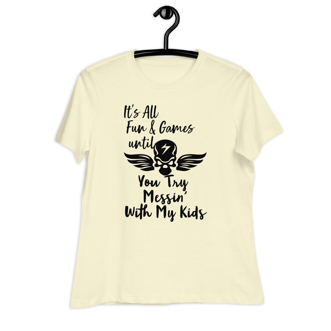 Dont Mess With My Kids, Women's Relaxed T-Shirt