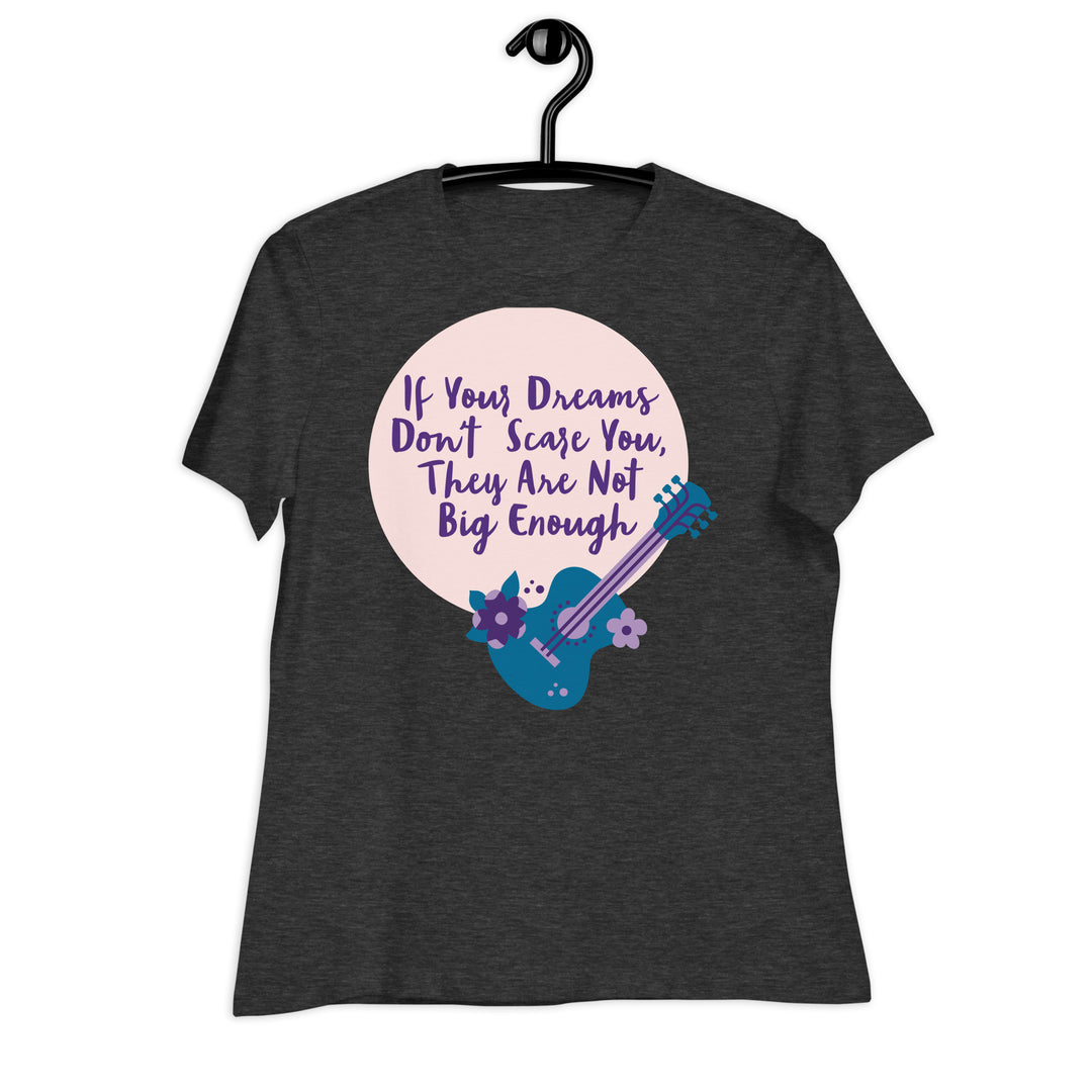 Dream Big ,Women's Relaxed T-Shirt