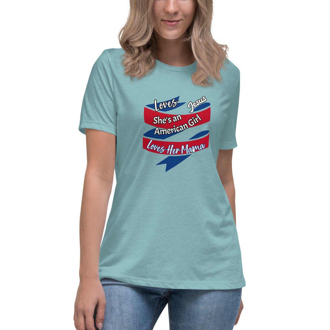 American Girl, loves her mama Women's Relaxed T-Shirt