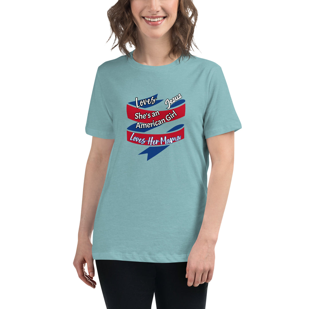 American Girl, loves her mama Women's Relaxed T-Shirt