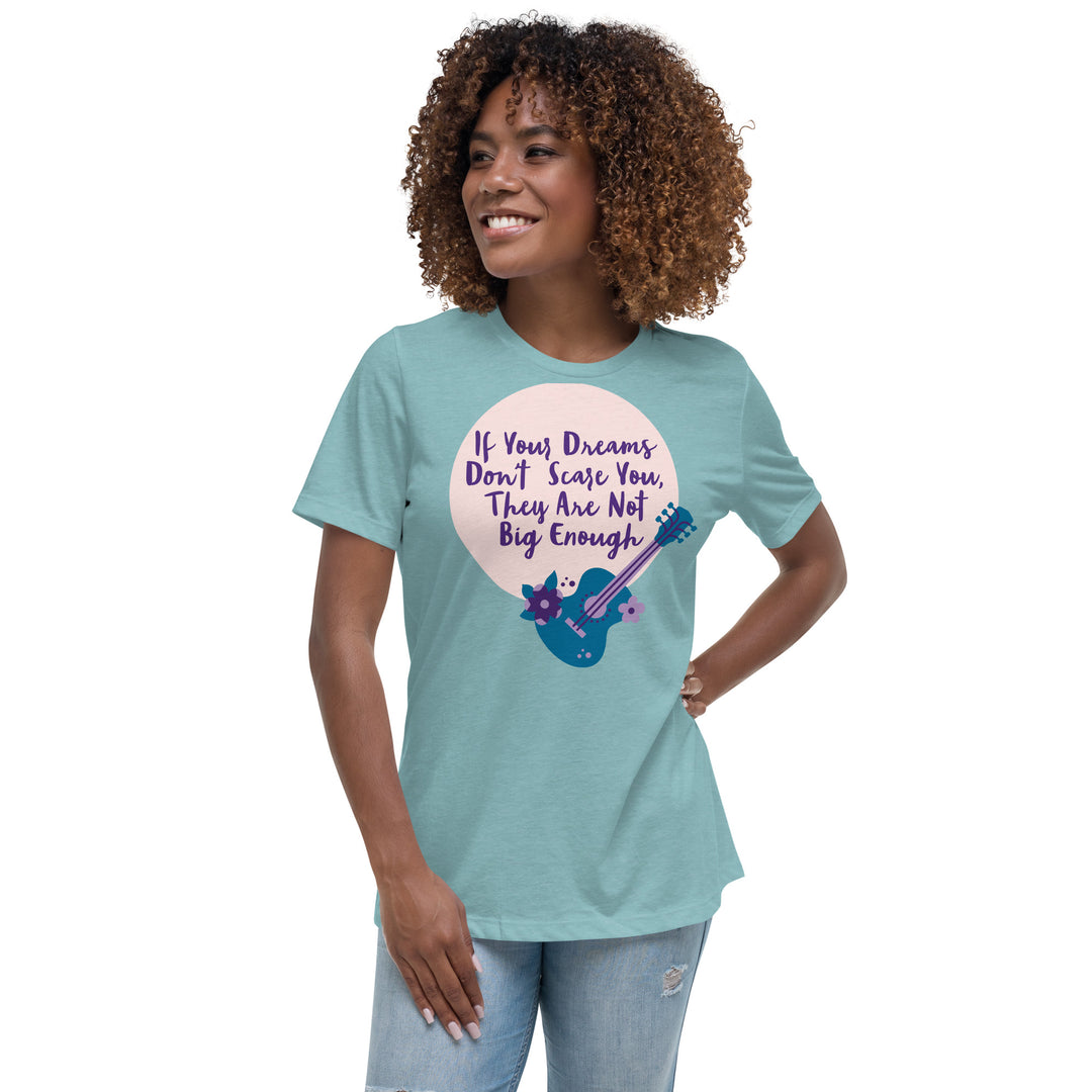 Dream Big ,Women's Relaxed T-Shirt