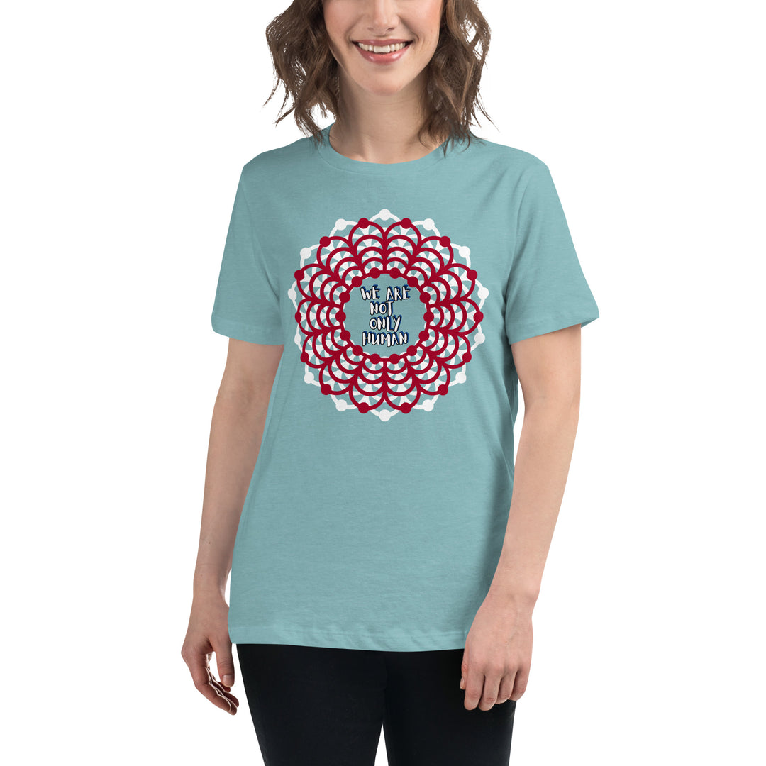 We Are NOT Only Human Women's Relaxed T-Shirt