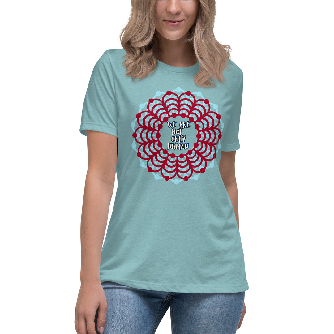 We Are Not Only Human Women's Relaxed T-Shirt