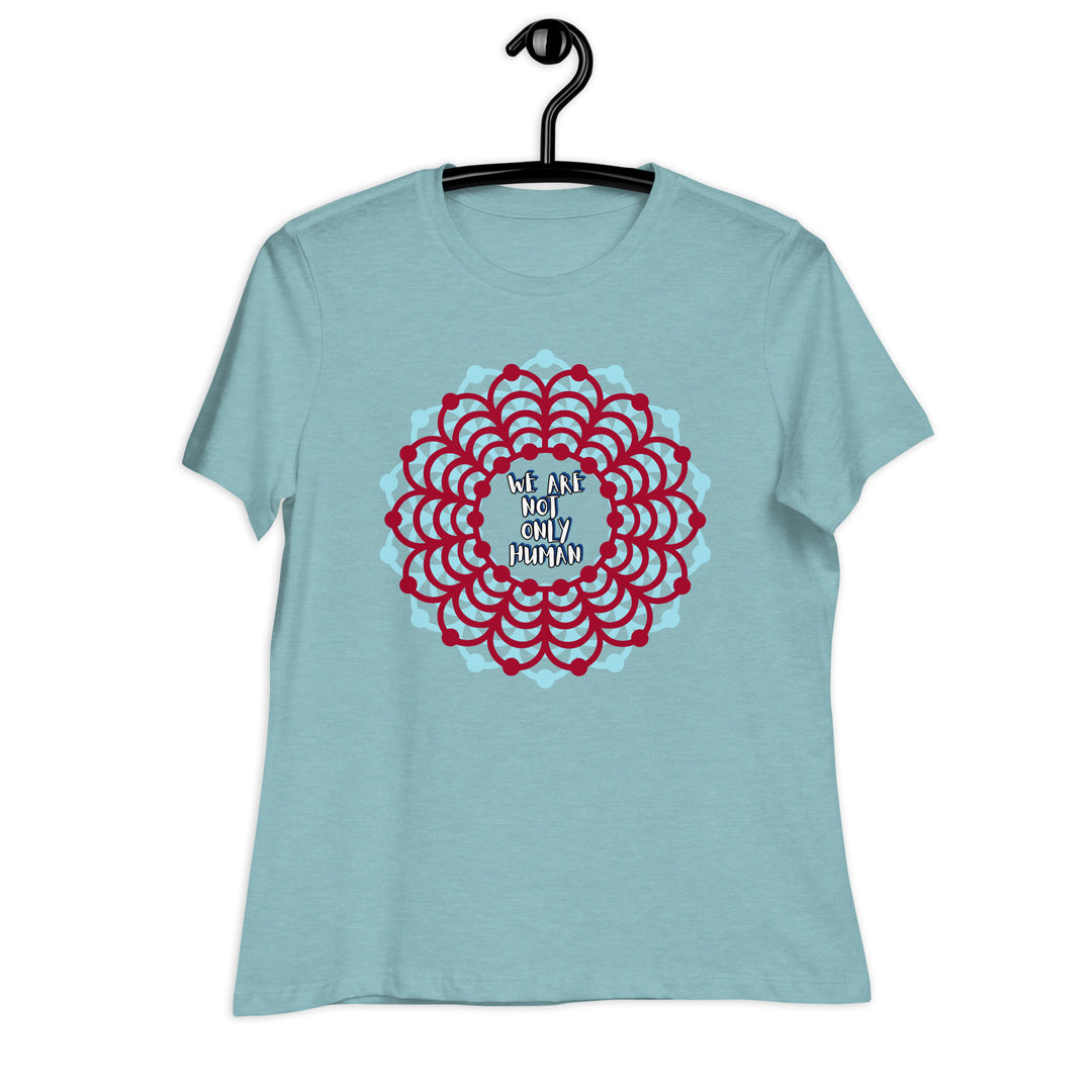 We Are Not Only Human Women's Relaxed T-Shirt