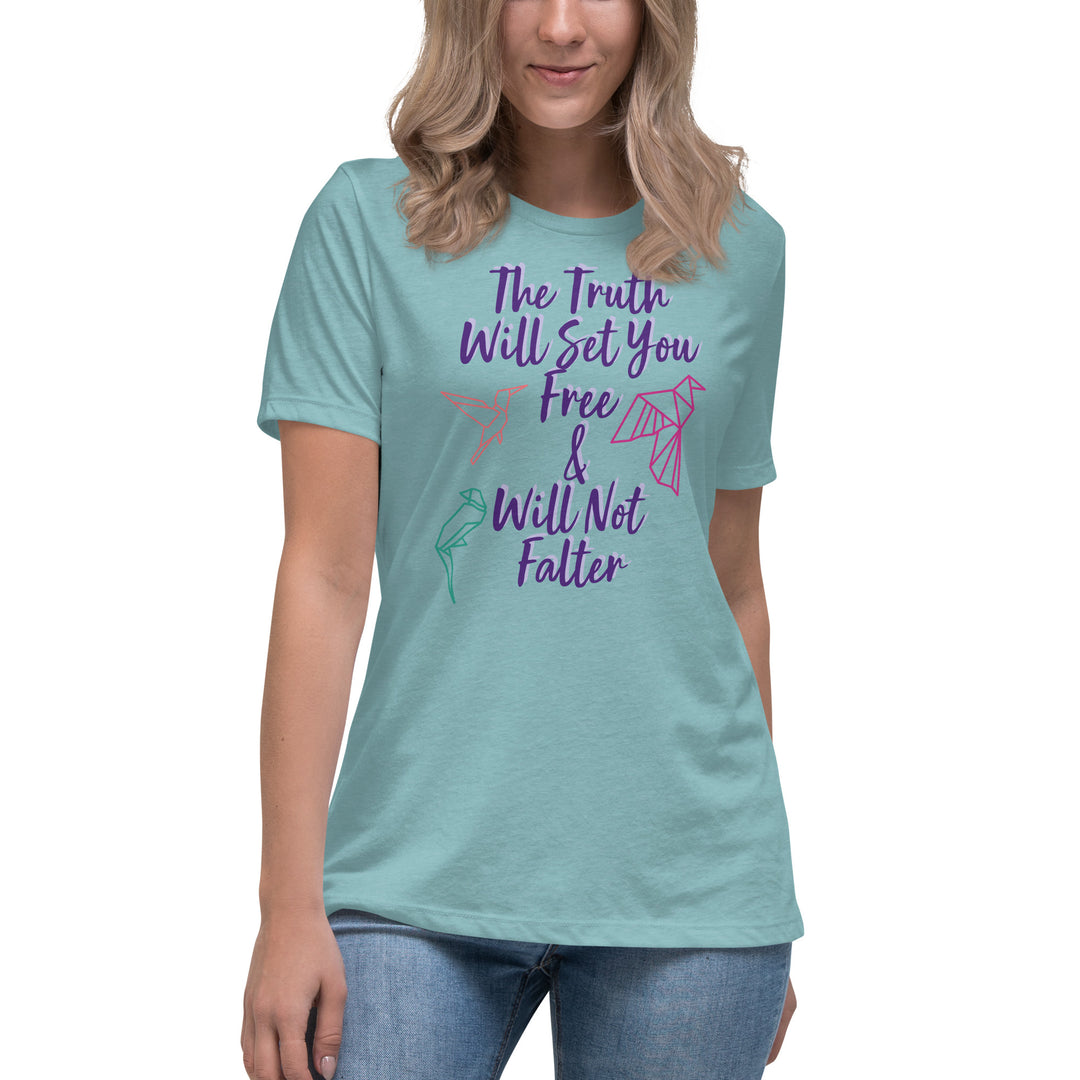 Truth Women's Relaxed T-Shirt