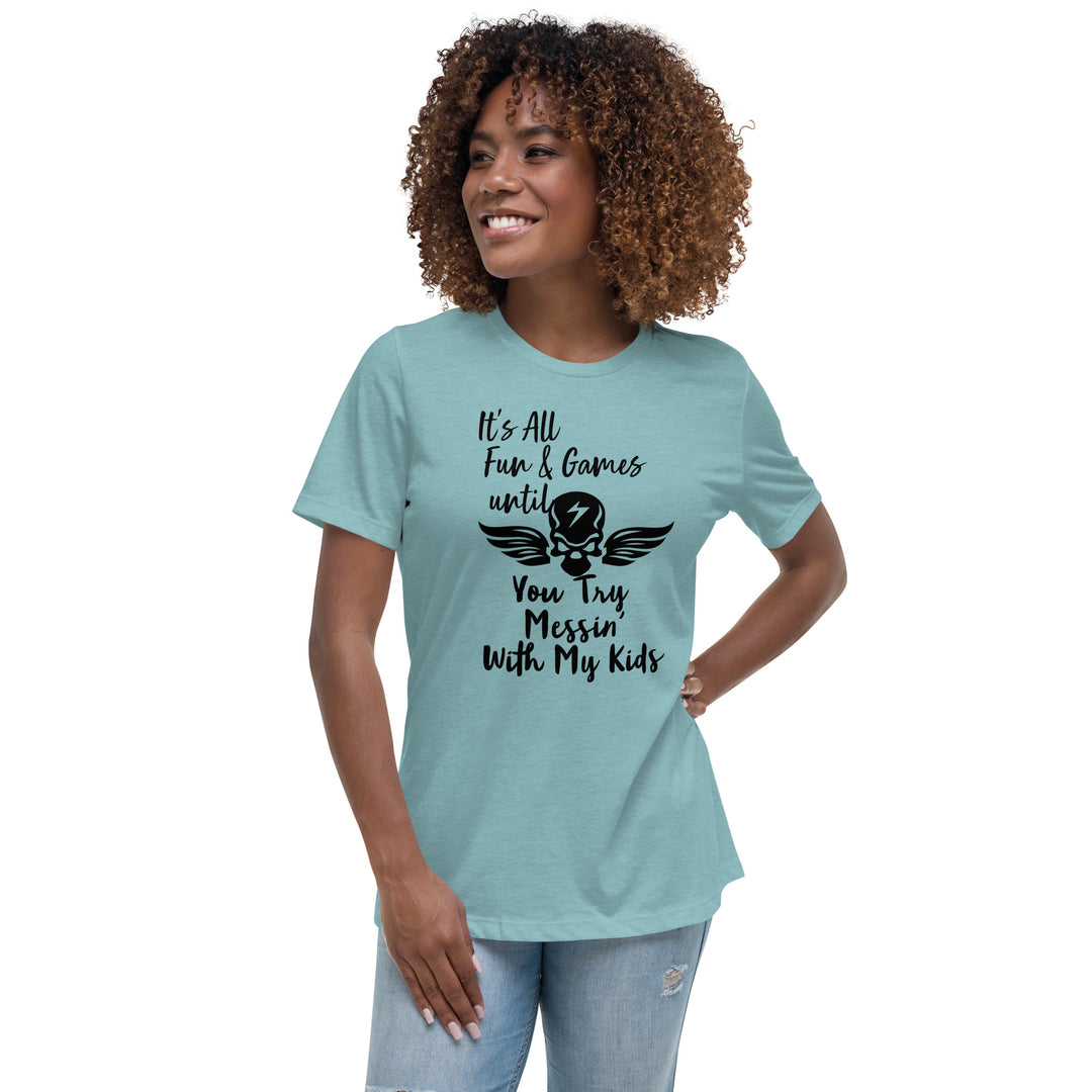 Dont Mess With My Kids, Women's Relaxed T-Shirt