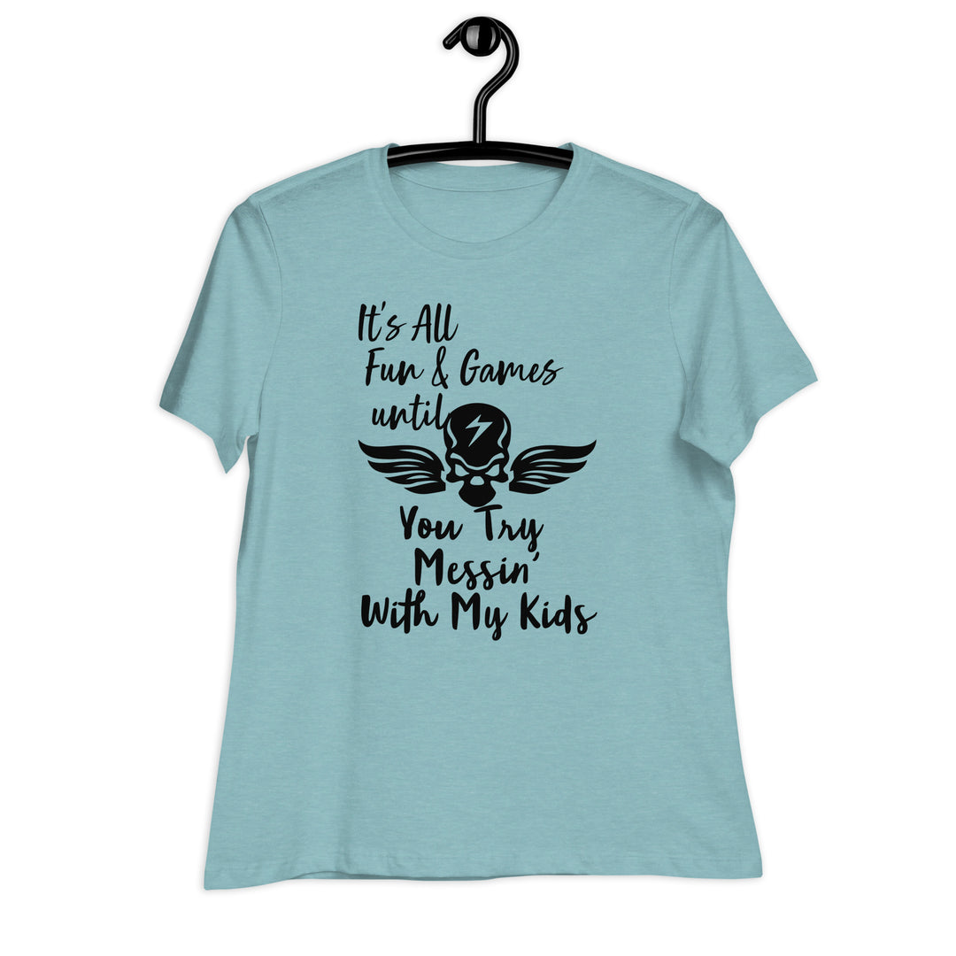 Dont Mess With My Kids, Women's Relaxed T-Shirt
