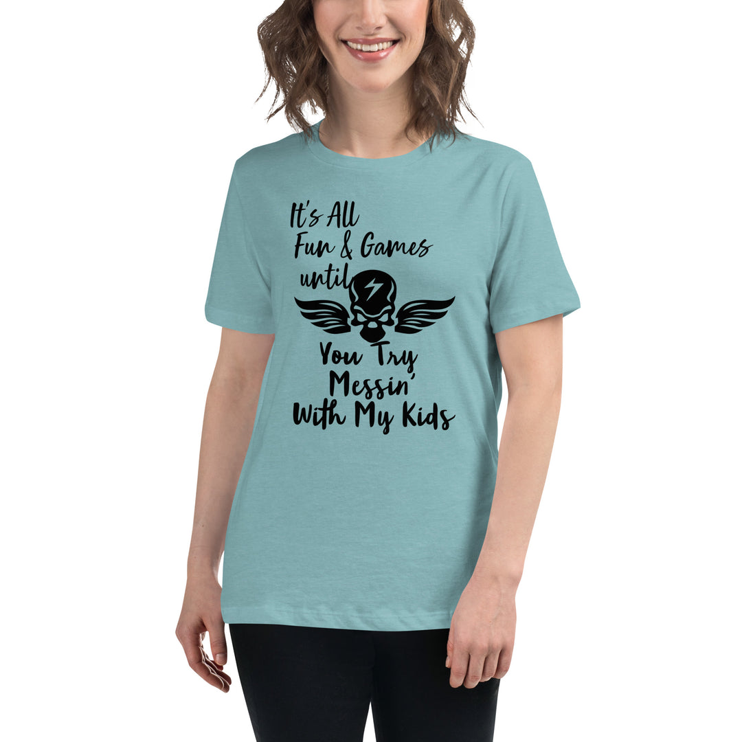 Dont Mess With My Kids, Women's Relaxed T-Shirt
