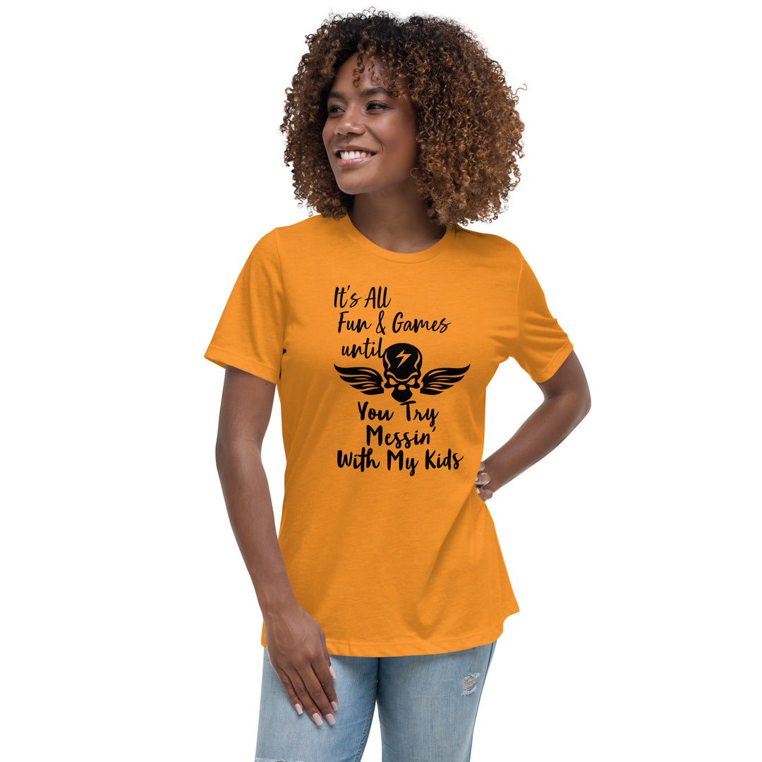 Dont Mess With My Kids, Women's Relaxed T-Shirt
