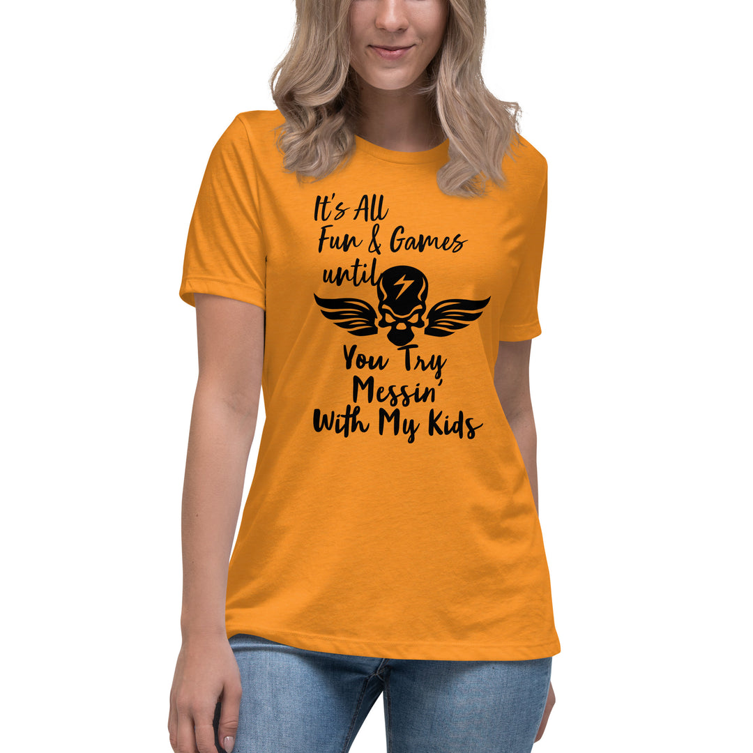 Dont Mess With My Kids, Women's Relaxed T-Shirt