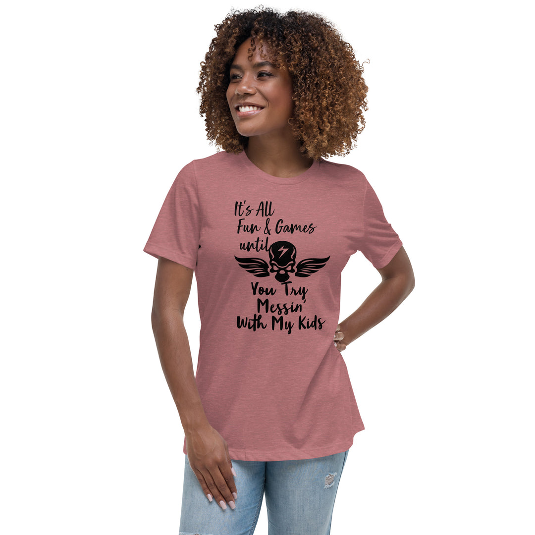 Dont Mess With My Kids, Women's Relaxed T-Shirt