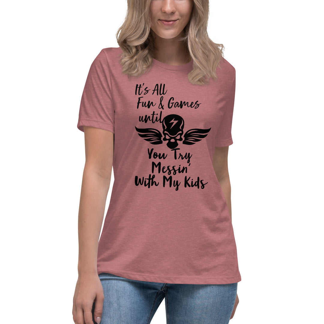 Dont Mess With My Kids, Women's Relaxed T-Shirt