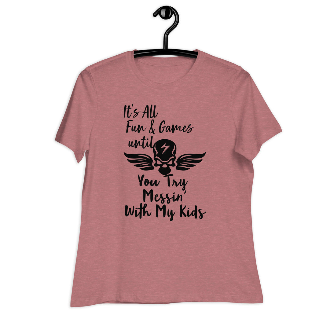 Dont Mess With My Kids, Women's Relaxed T-Shirt