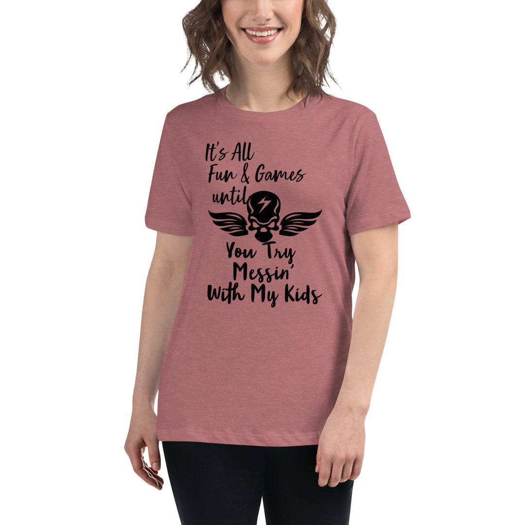 Dont Mess With My Kids, Women's Relaxed T-Shirt
