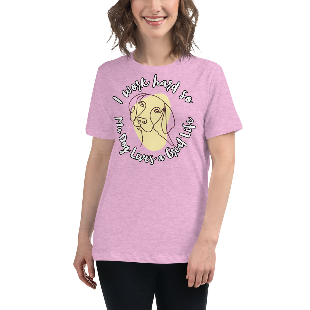 Work hard for my dog Women's Relaxed T-Shirt