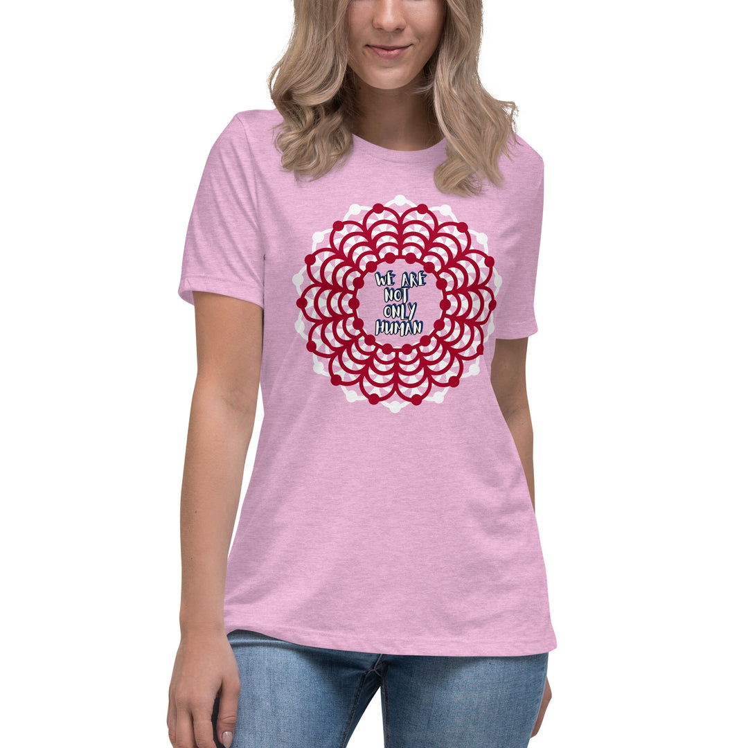 We Are NOT Only Human Women's Relaxed T-Shirt