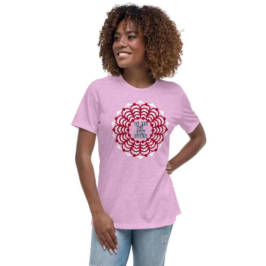 We Are NOT Only Human Women's Relaxed T-Shirt