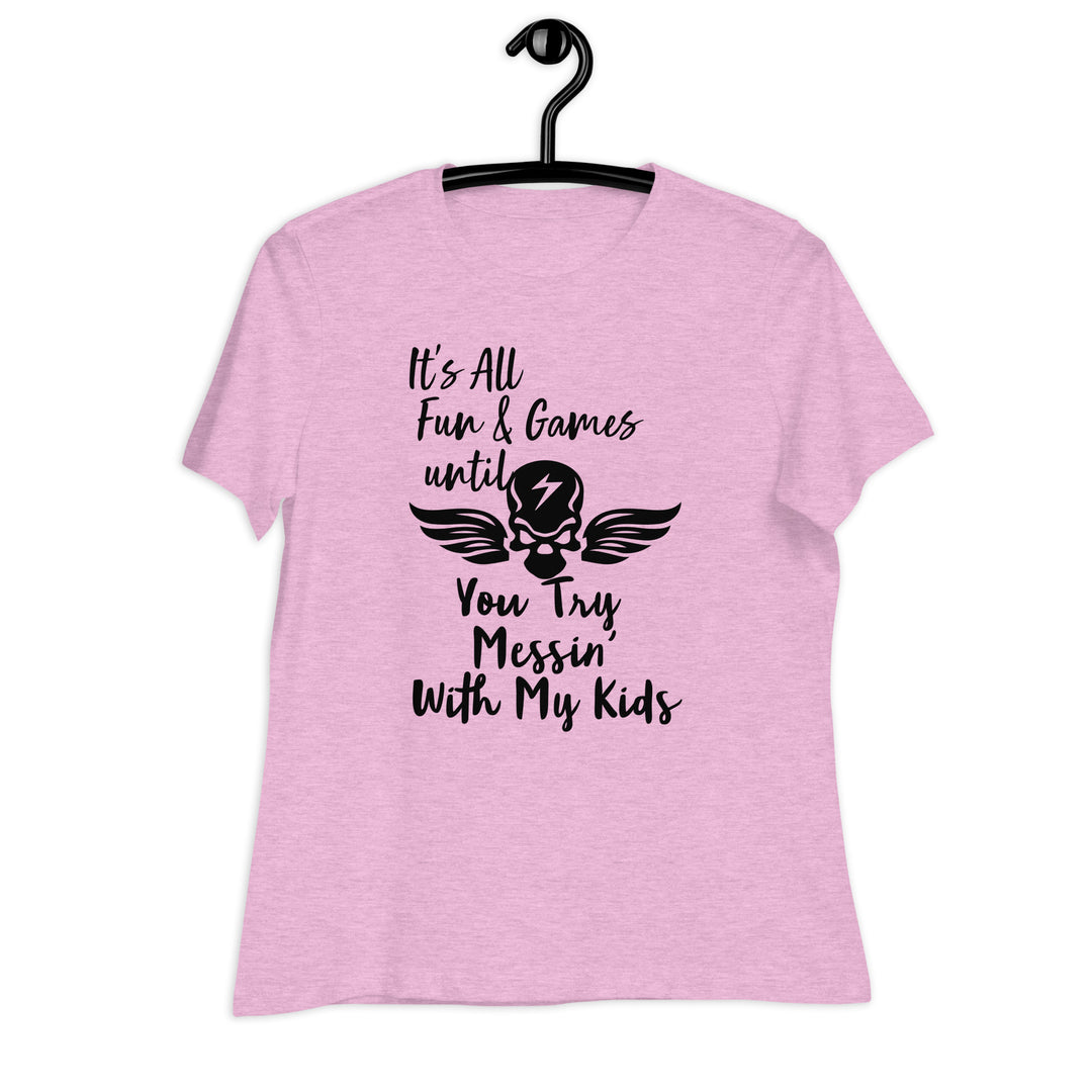 Dont Mess With My Kids, Women's Relaxed T-Shirt