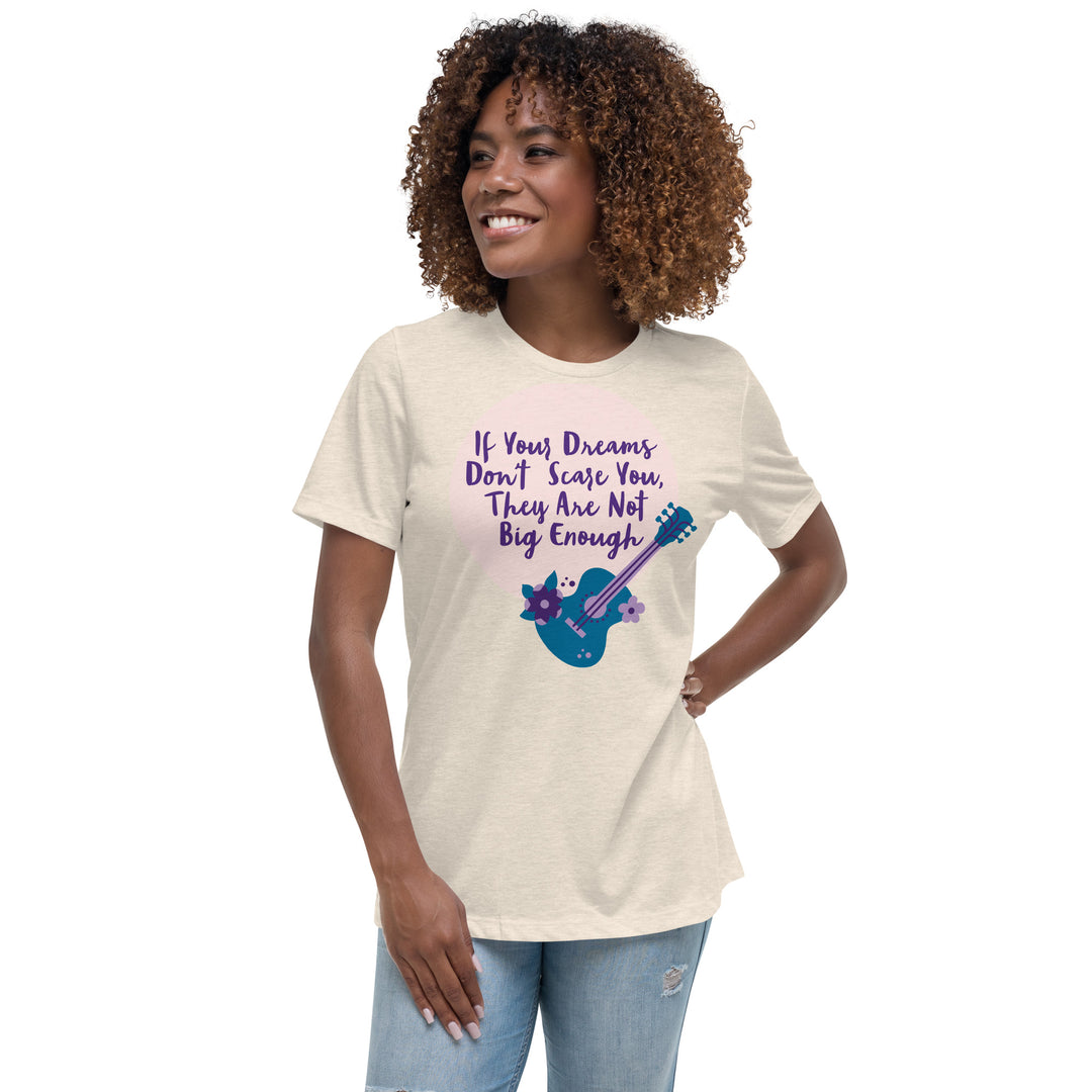 Dream Big ,Women's Relaxed T-Shirt