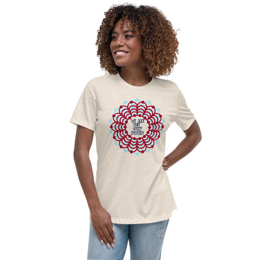 We Are Not Only Human Women's Relaxed T-Shirt