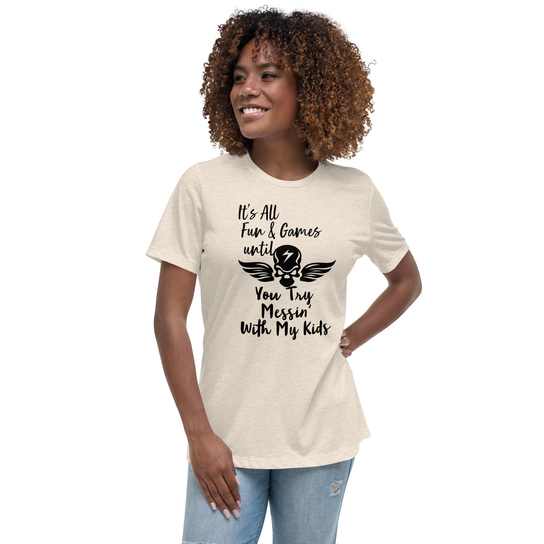 Dont Mess With My Kids, Women's Relaxed T-Shirt