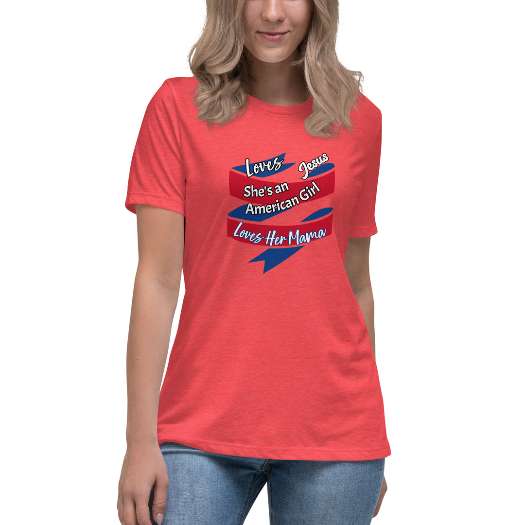 American Girl, loves her mama Women's Relaxed T-Shirt