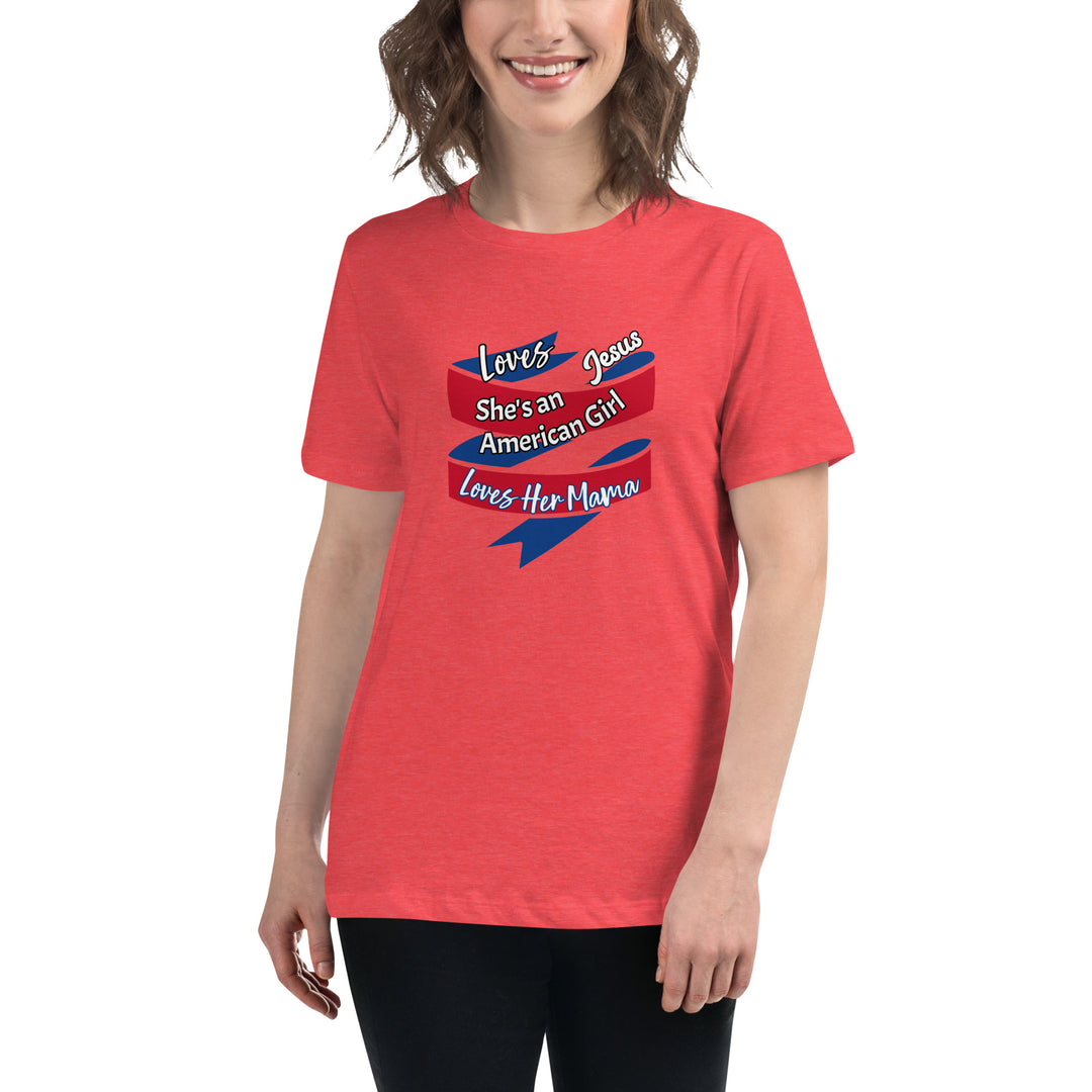 American Girl, loves her mama Women's Relaxed T-Shirt