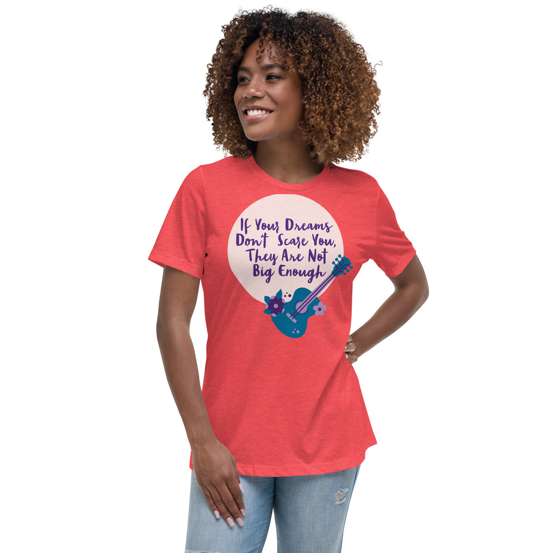 Dream Big ,Women's Relaxed T-Shirt
