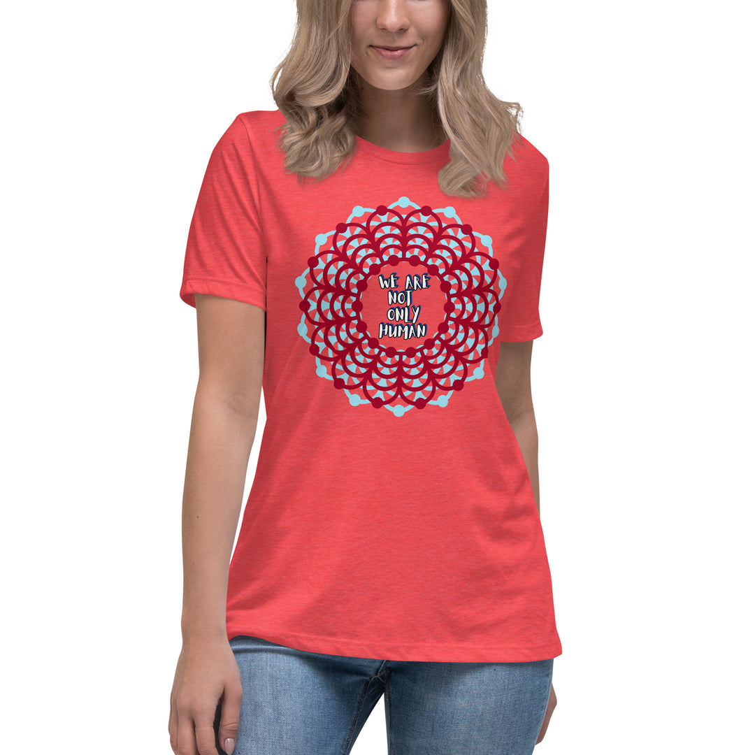 We Are Not Only Human Women's Relaxed T-Shirt