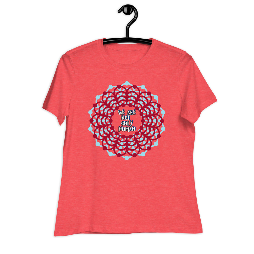 We Are Not Only Human Women's Relaxed T-Shirt