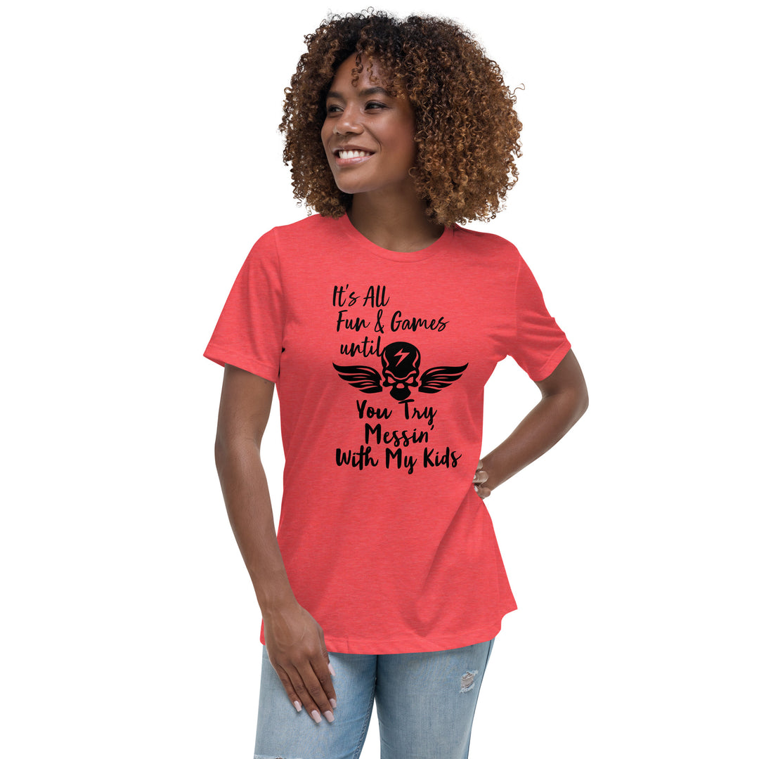 Dont Mess With My Kids, Women's Relaxed T-Shirt