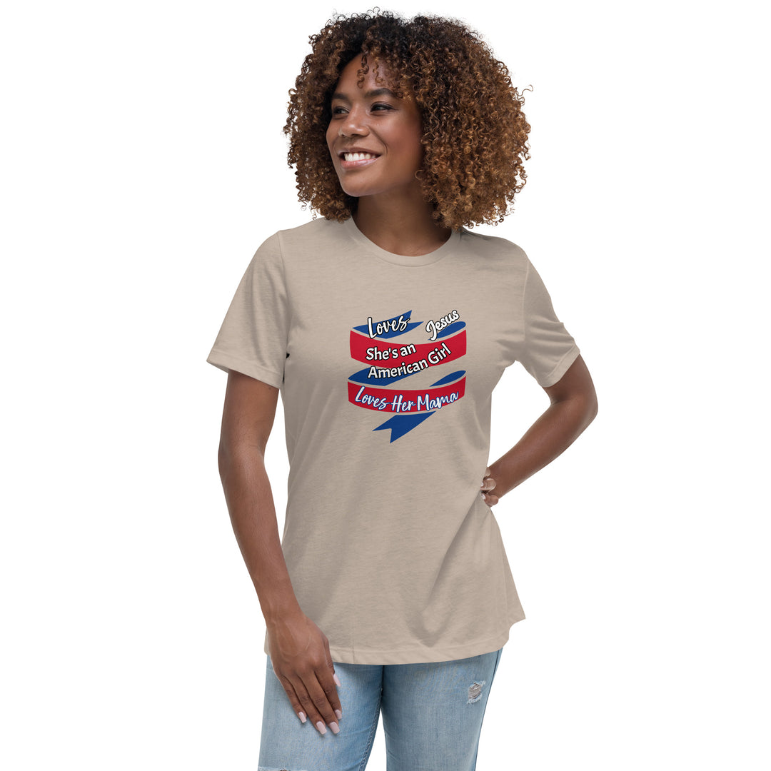 American Girl, loves her mama Women's Relaxed T-Shirt