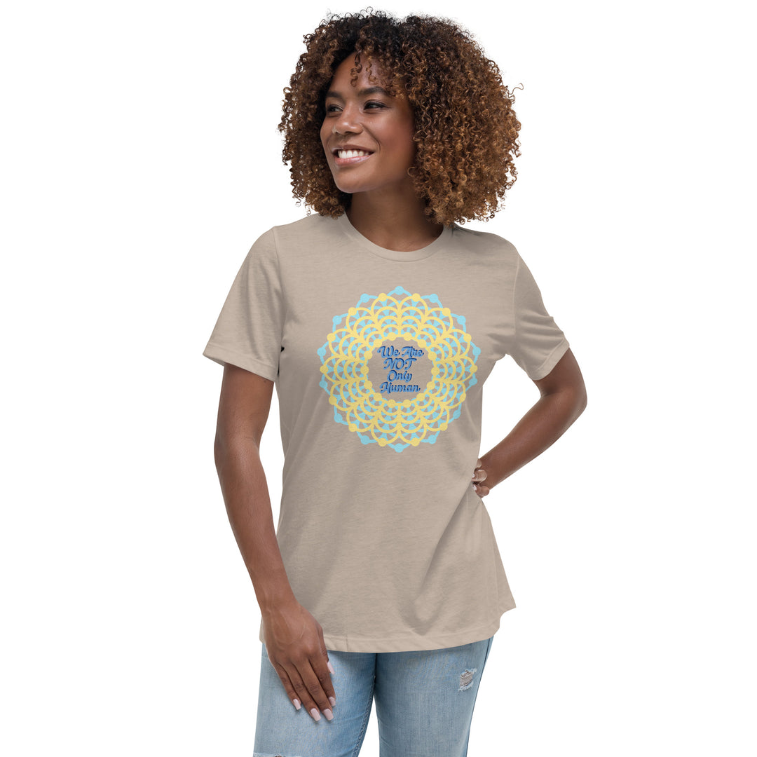 We Are NOT Only Human Women's Relaxed T-Shirt