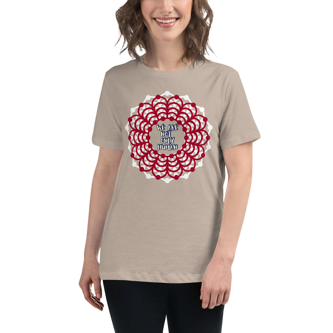 We Are NOT Only Human Women's Relaxed T-Shirt
