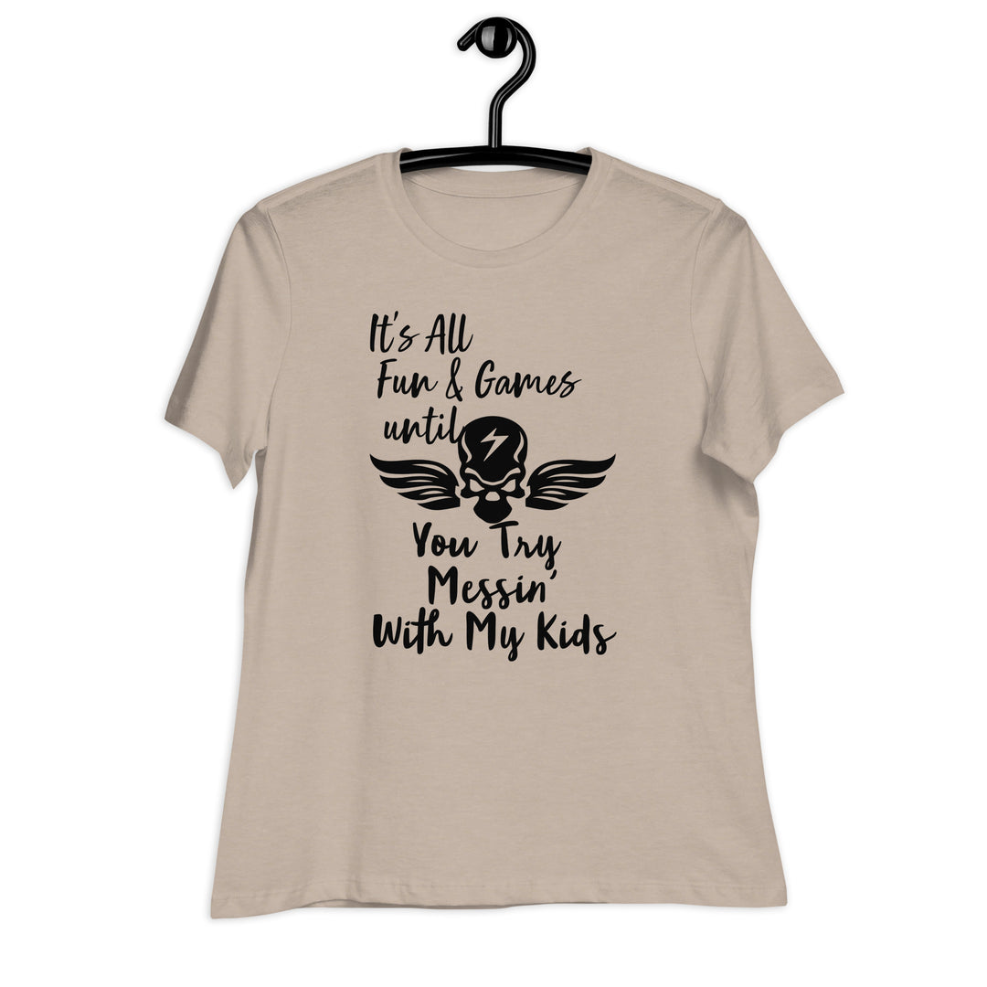 Dont Mess With My Kids, Women's Relaxed T-Shirt