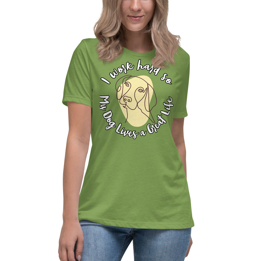 Work hard for my dog Women's Relaxed T-Shirt