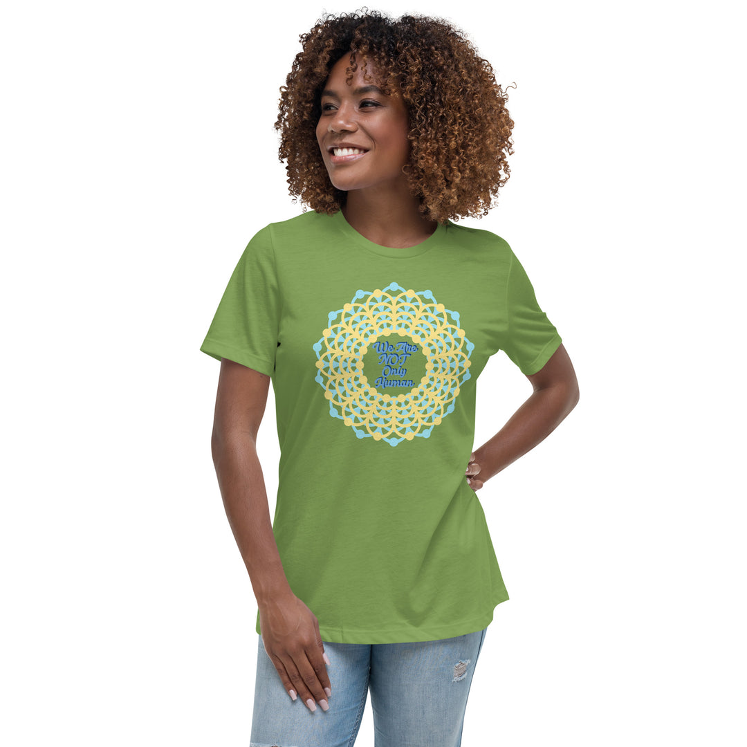 We Are NOT Only Human Women's Relaxed T-Shirt