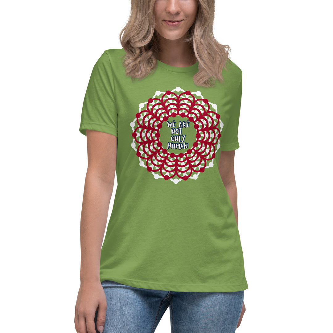 We Are NOT Only Human Women's Relaxed T-Shirt