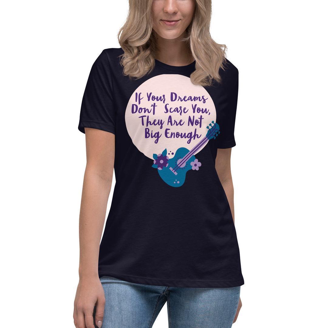 Dream Big ,Women's Relaxed T-Shirt