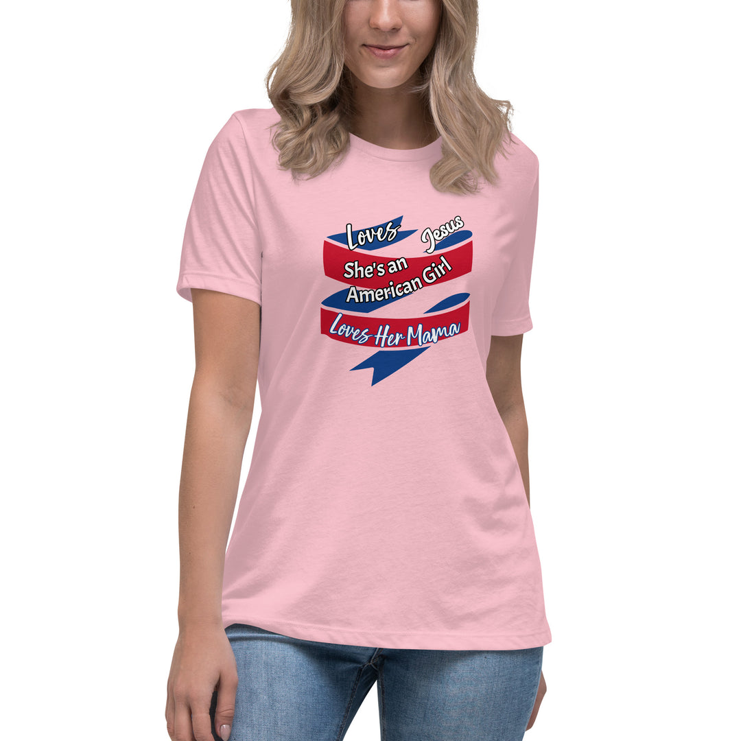 American Girl, loves her mama Women's Relaxed T-Shirt
