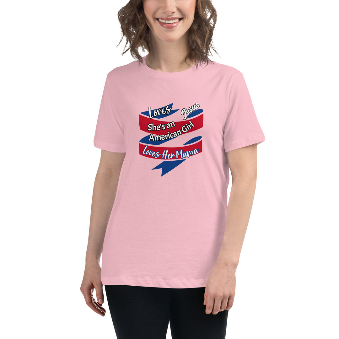 American Girl, loves her mama Women's Relaxed T-Shirt