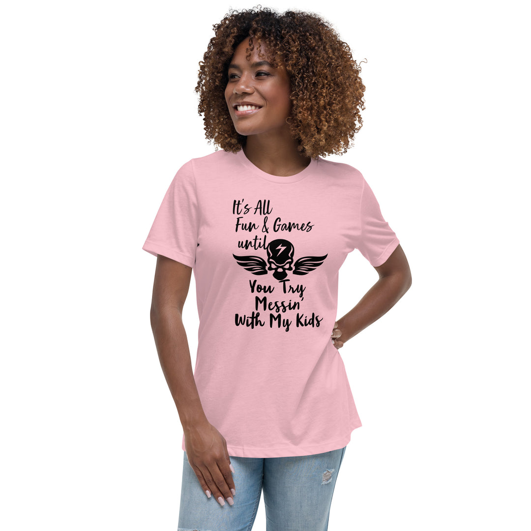Dont Mess With My Kids, Women's Relaxed T-Shirt