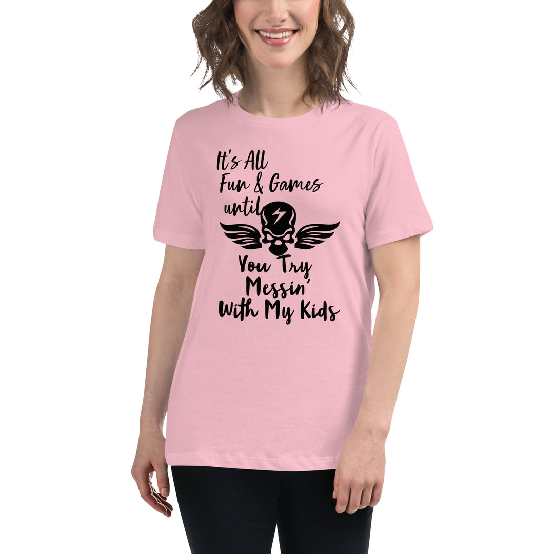 Dont Mess With My Kids, Women's Relaxed T-Shirt