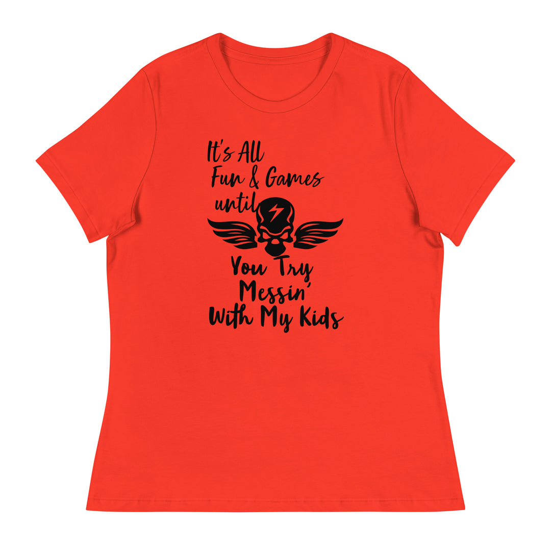 Dont Mess With My Kids, Women's Relaxed T-Shirt
